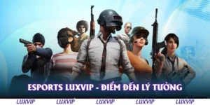 esports luxvip diem den ly tuong