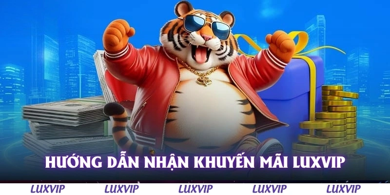 Khuyến Mãi Luxvip – Cập Nhật Ưu Đãi Hấp Dẫn Nhất Dành Cho Thành Viên 4 Hướng dẫn nhận khuyến mãi Luxvip