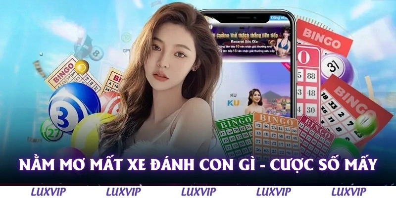 Nằm Mơ Mất Xe Đánh Còn Gì - Giấc Mộng Kinh Hoàng Cùng Con Số May Mắn 1 Nằm mơ mất xe đánh con gì - cược số mấy?