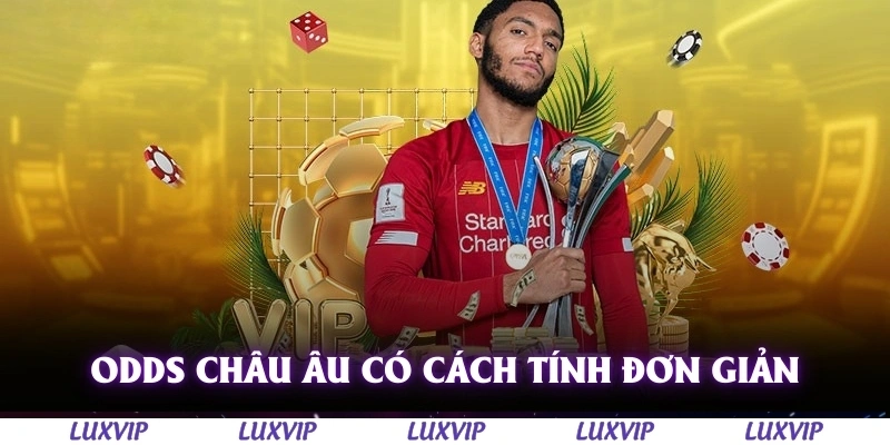 Tỷ Lệ Kèo Cá Cược Bóng Đá - Sự Hấp Dẫn Đến Từ Những Con Số Biết Nói 3 Odds châu âu có cách tính đơn giản dễ dàng