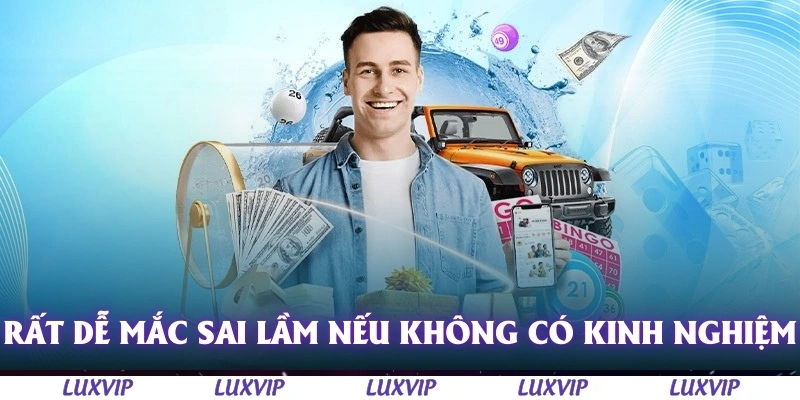 Kinh Nghiệm Lô Đề - Bí Quyết Chơi Hiệu Quả và Hạn Chế Rủi Ro Năm 2025 2 Rất dễ mắc sai lầm nếu không có kinh nghiệm lô đề
