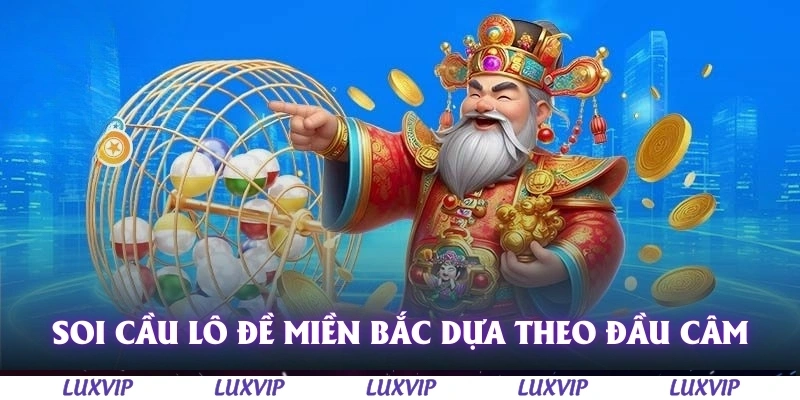 Soi Cầu Lô Đề Miền Bắc 2025 - Cách Soi Cầu Chuẩn Xác Hiệu Quả Nhất 2 Soi cầu lô đề miền Bắc dựa theo đầu câm