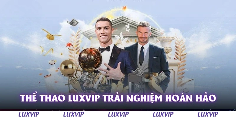 Thể Thao Luxvip – Trải Nghiệm Giải Trí Đỉnh Cao Dành Cho Người Hâm Mộ 2 Thể thao Luxvip cung cấp trải nghiệm hoàn hảo cho người chơi
